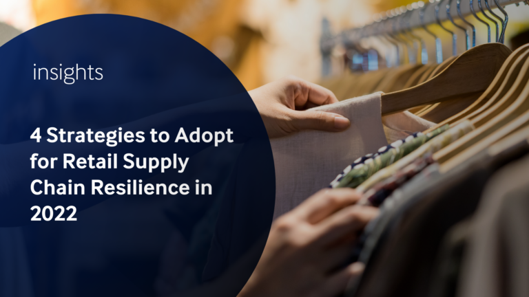 4 Strategies to Adopt for Retail Supply Chain Resilience in 2022